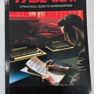Fade Out : a practical guide to screenwriting